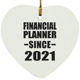 Financial Planner Since 2021 - Heart Ornament