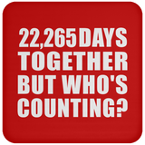 61st Anniversary 22,265 Days Together But Who's Counting - Drink Coaster