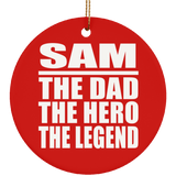 Sam The Dad The Hero The Legend - Circle Ornament