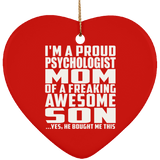 Proud Psychologist Mom Of Awesome Son - Heart Ornament