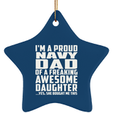 Proud Navy Dad Of Awesome Daughter - Star Ornament
