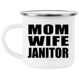 Mom Wife Janitor - 12oz Camping Mug