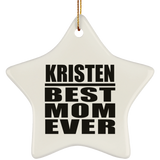 Kristen Best Mom Ever - Star Ornament