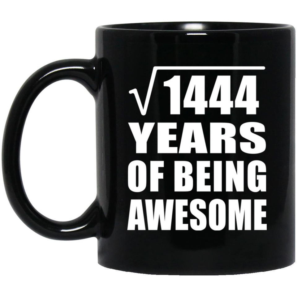 38th Birthday Square Root of 1444 Years of Being Awesome - 11oz Coffee Mug Black