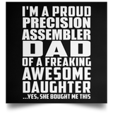 Proud Precision Assembler Dad Of Awesome Daughter - Poster Square