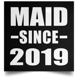 Maid Since 2019 - Poster Square