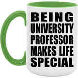 Being University Professor Makes Life Special - 15oz Accent Mug Green