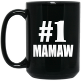 Number One #1 Mamaw - 15 Oz Coffee Mug Black
