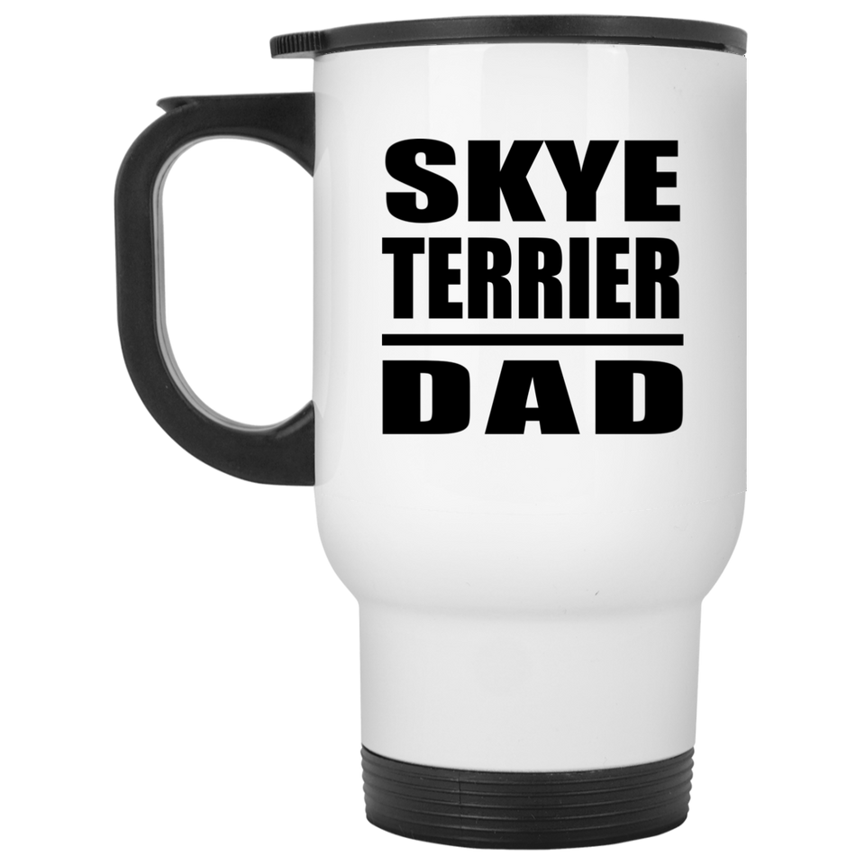 Skye Terrier Dad - White Travel Mug