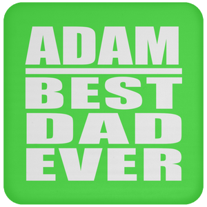 Adam Best Dad Ever - Drink Coaster