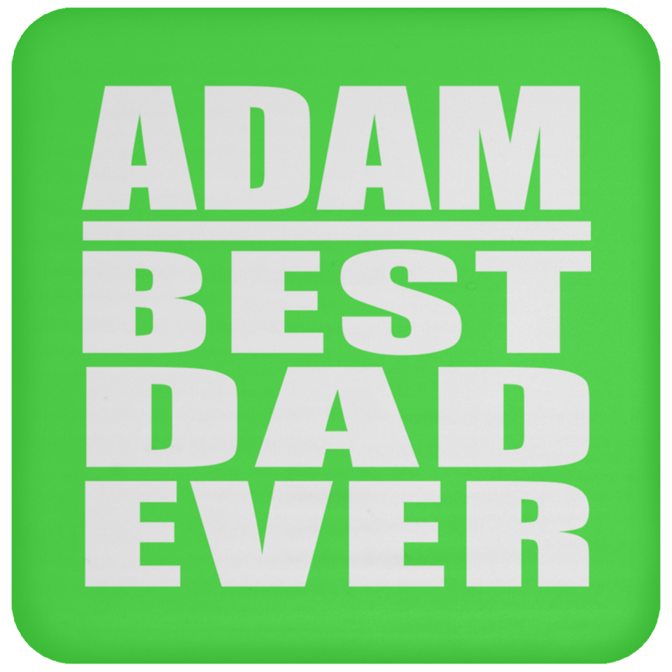 Adam Best Dad Ever - Drink Coaster