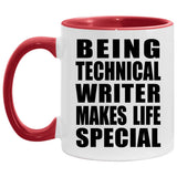 Being Technical Writer Makes Life Special - 11oz Accent Mug Red