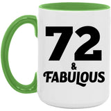 72nd Birthday 72 & Fabulous - 15oz Accent Mug Green