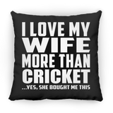 I Love My Wife More Than Cricket - Throw Pillow Black
