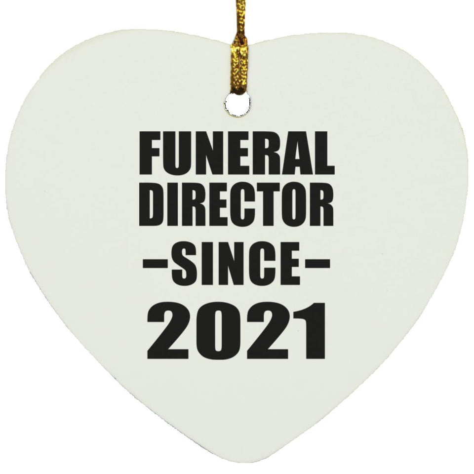 Funeral Director Since 2021 - Heart Ornament