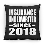 Insurance Underwriter Since 2018 - Throw Pillow Black