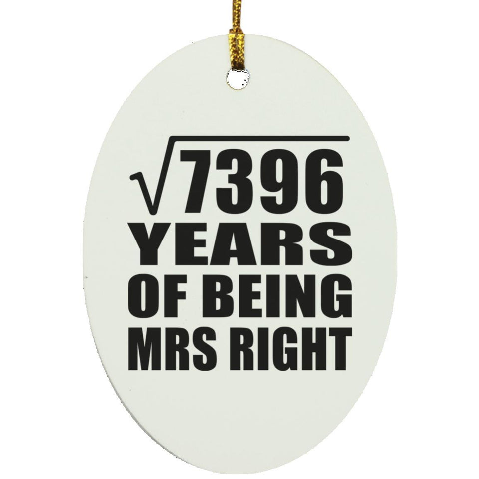 86th Anniversary Square Root of 7396 Years of Being Mrs Right - Oval Ornament