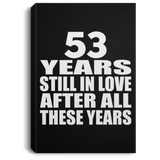 53rd Anniversary 53 Years Still In Love After These Years - Canvas Portrait