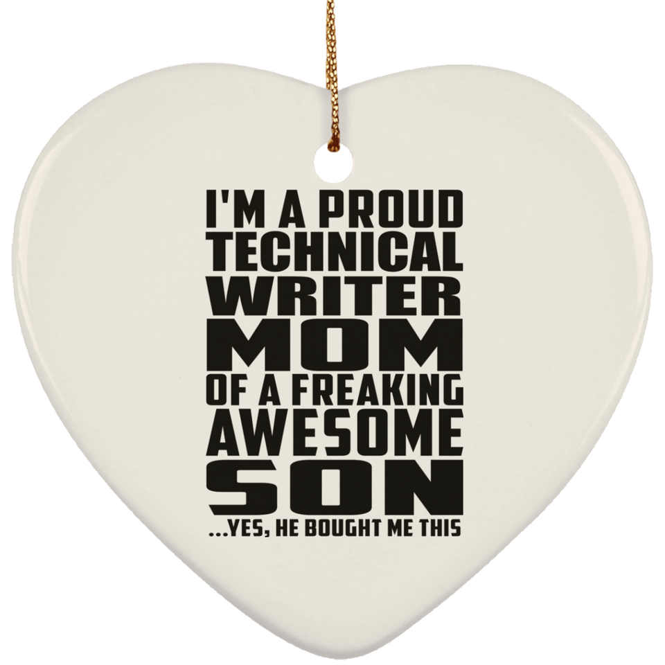 Proud Technical Writer Mom Of Awesome Son - Heart Ornament