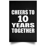 10th Anniversary Cheers To 10 Years Together - Poster Portrait