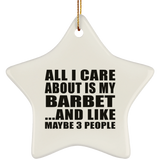 All I Care About Is My Barbet - Star Ornament