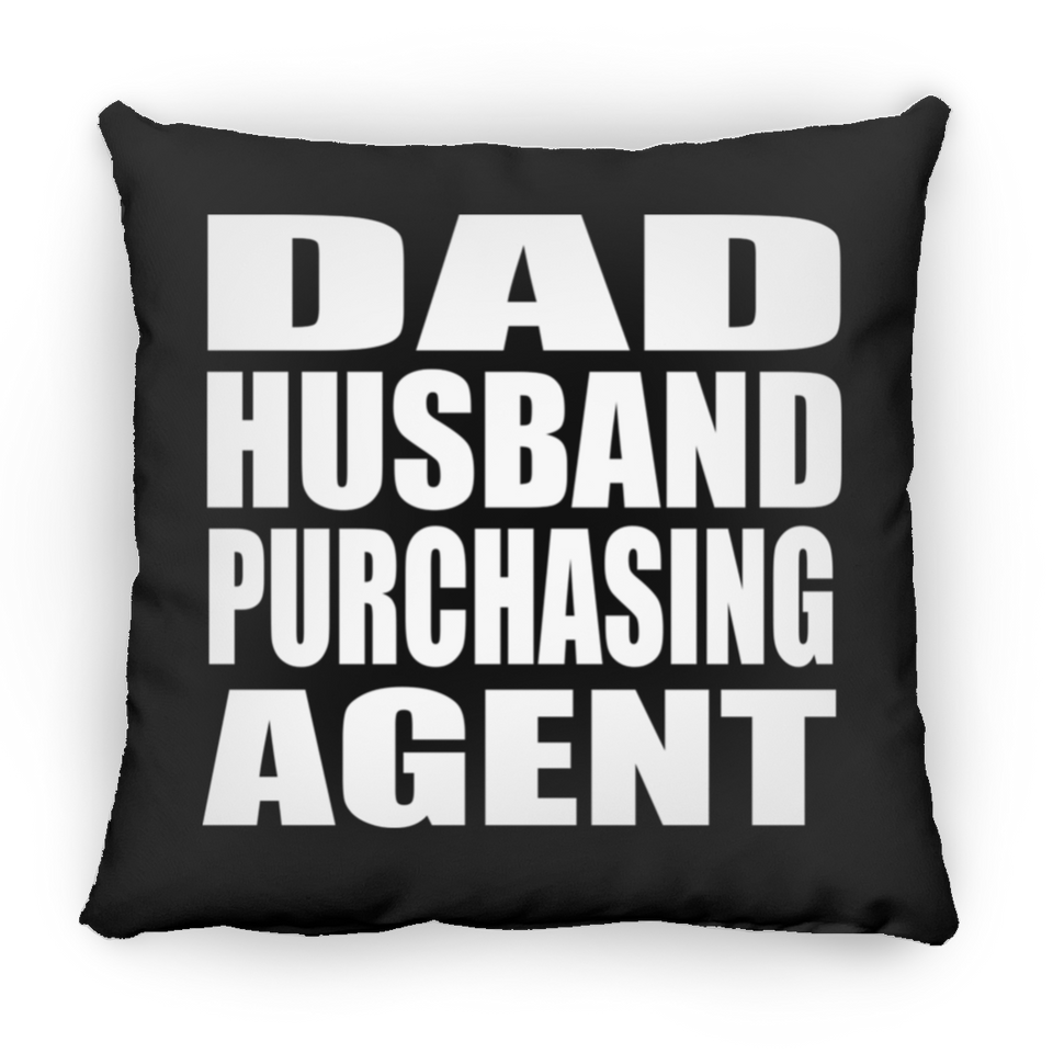 Dad Husband Purchasing Agent - Throw Pillow Black