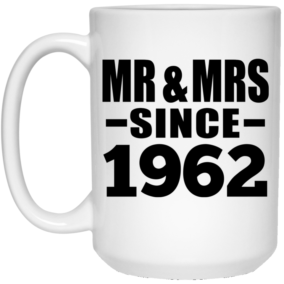 62nd Anniversary Mr & Mrs Since 1962 - 15 Oz Coffee Mug