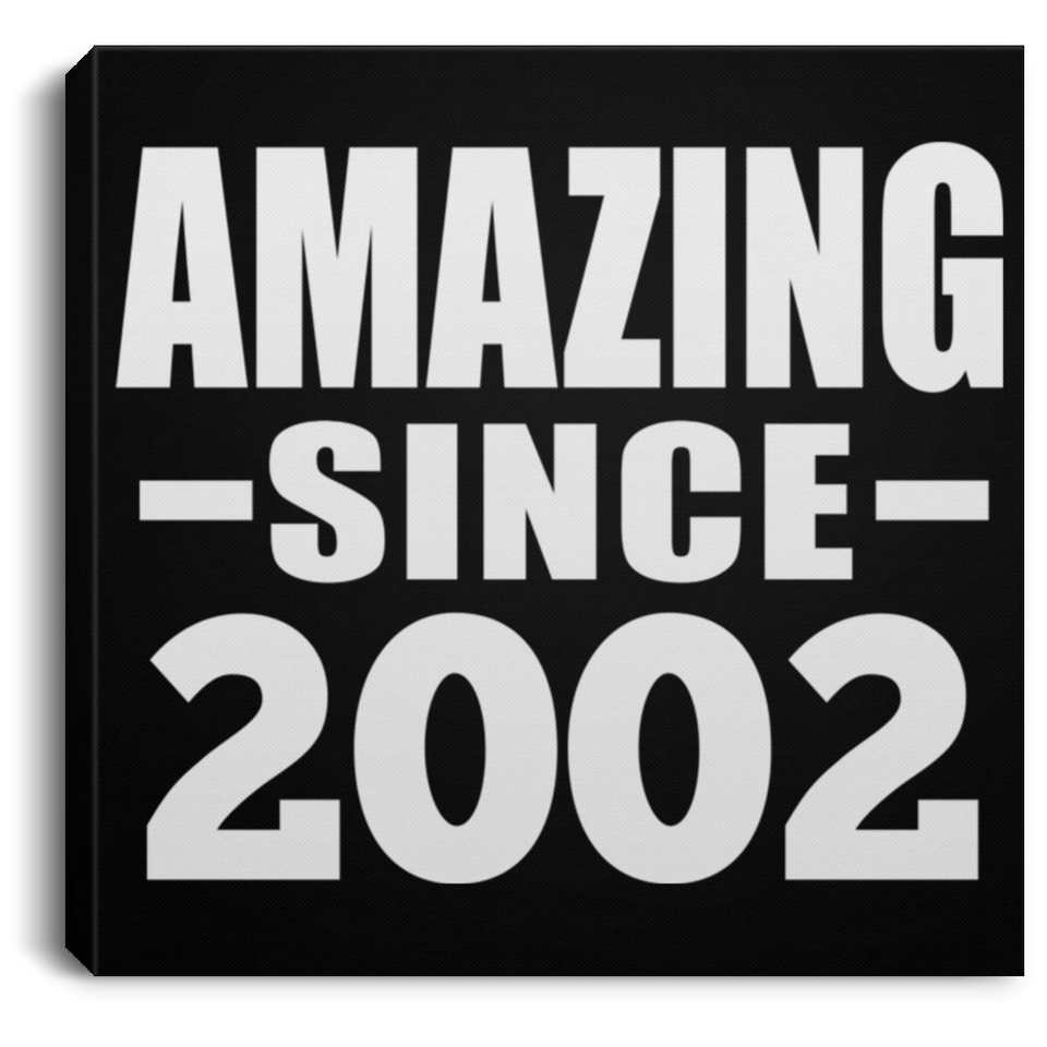 22nd Birthday Amazing Since 2002 - Canvas Square