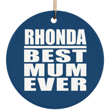 Rhonda Best Mum Ever - Circle Ornament