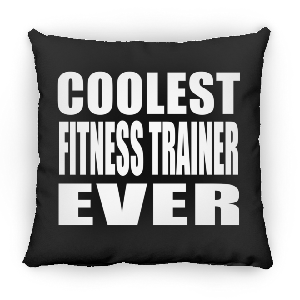 Coolest Fitness Trainer Ever - Throw Pillow Black