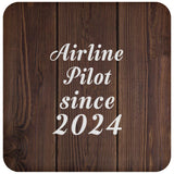 Airline Pilot Since 2024 - Drink Coaster D