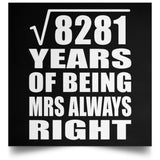 91st Anniversary Square Root of 8281 Years Mrs Always Right - Poster Square