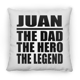 Juan The Dad The Hero The Legend - Throw Pillow