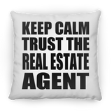 Keep Calm and Trust The Real Estate Agent - Throw Pillow