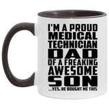 Proud Medical Technician Dad Of Awesome Son - 11oz Accent Mug Black