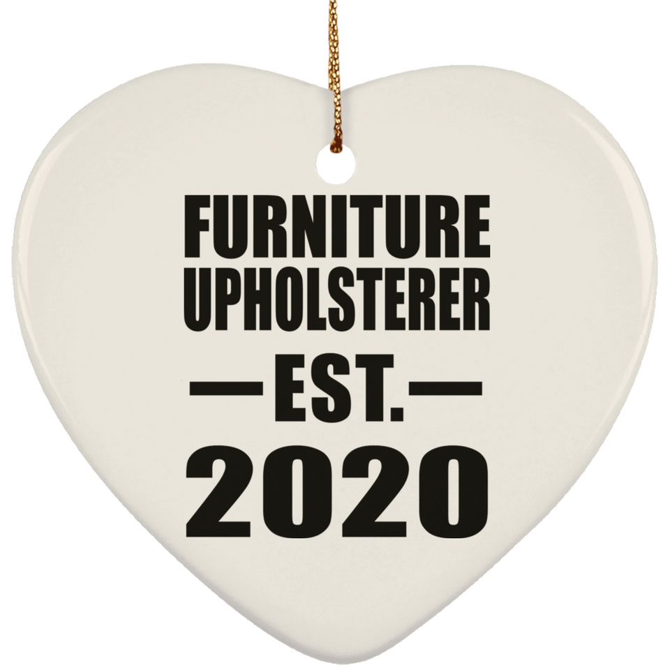 Furniture Upholsterer Established EST. 2020 - Heart Ornament