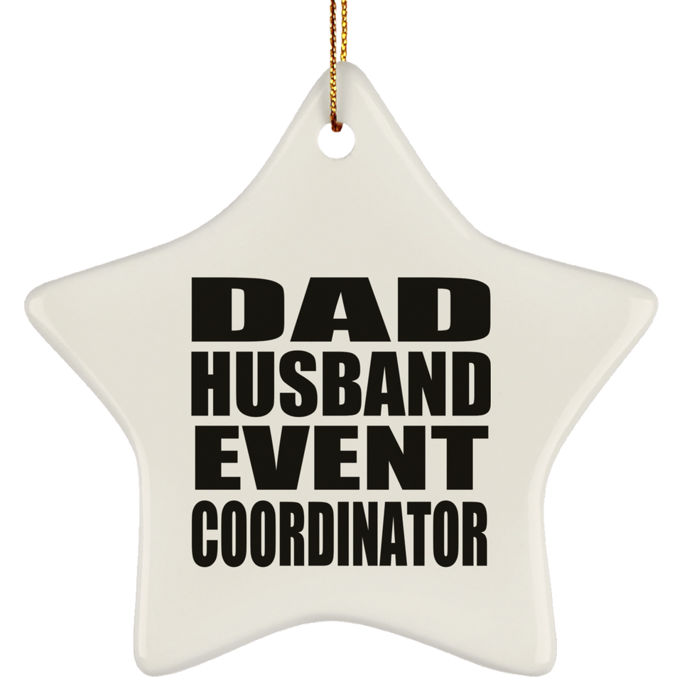 Dad Husband Event Coordinator - Star Ornament