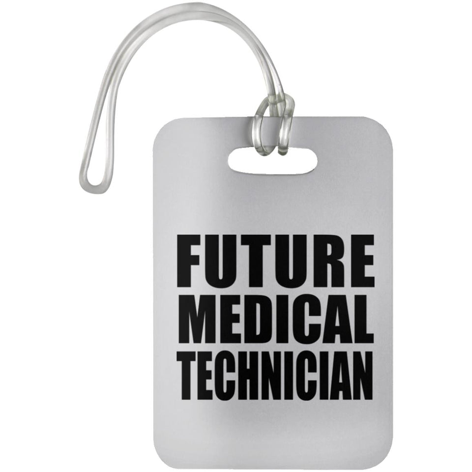 Future Medical Technician - Luggage Bag Tag
