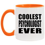 Coolest Psychologist Ever - 11oz Accent Mug Orange