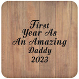 First Year As An Amazing Daddy 2023 - Drink Coaster C