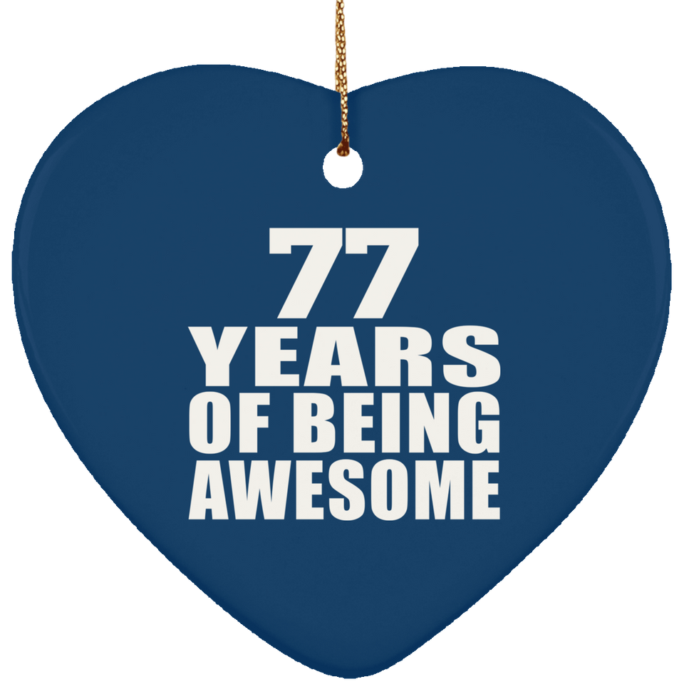 77th Birthday 77 Years Of Being Awesome - Heart Ornament