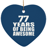 77th Birthday 77 Years Of Being Awesome - Heart Ornament