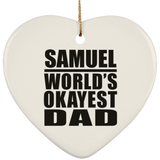 Samuel World's Okayest Dad - Heart Ornament