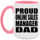 Proud Online Sales Manager Dad - 15oz Accent Mug Pink