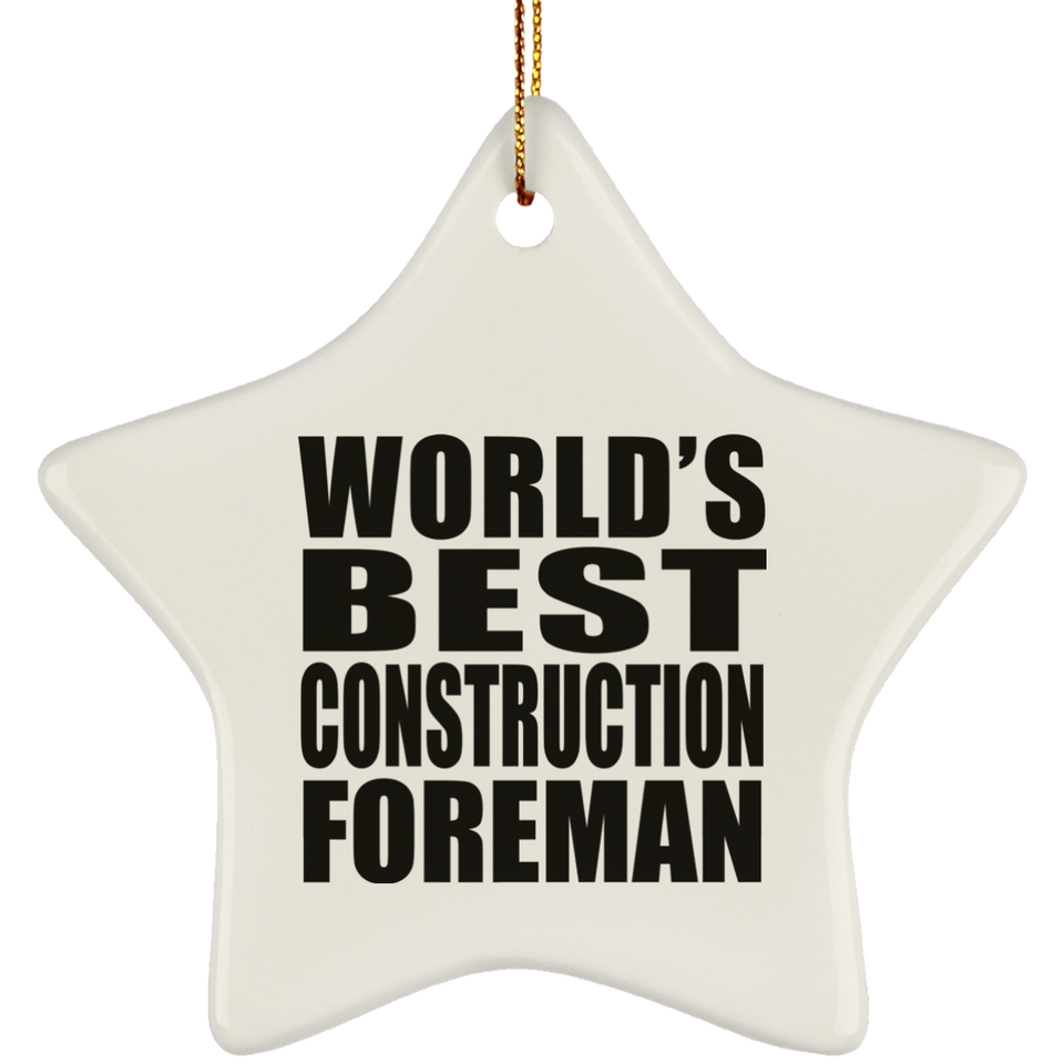 World's Best Construction Foreman - Star Ornament
