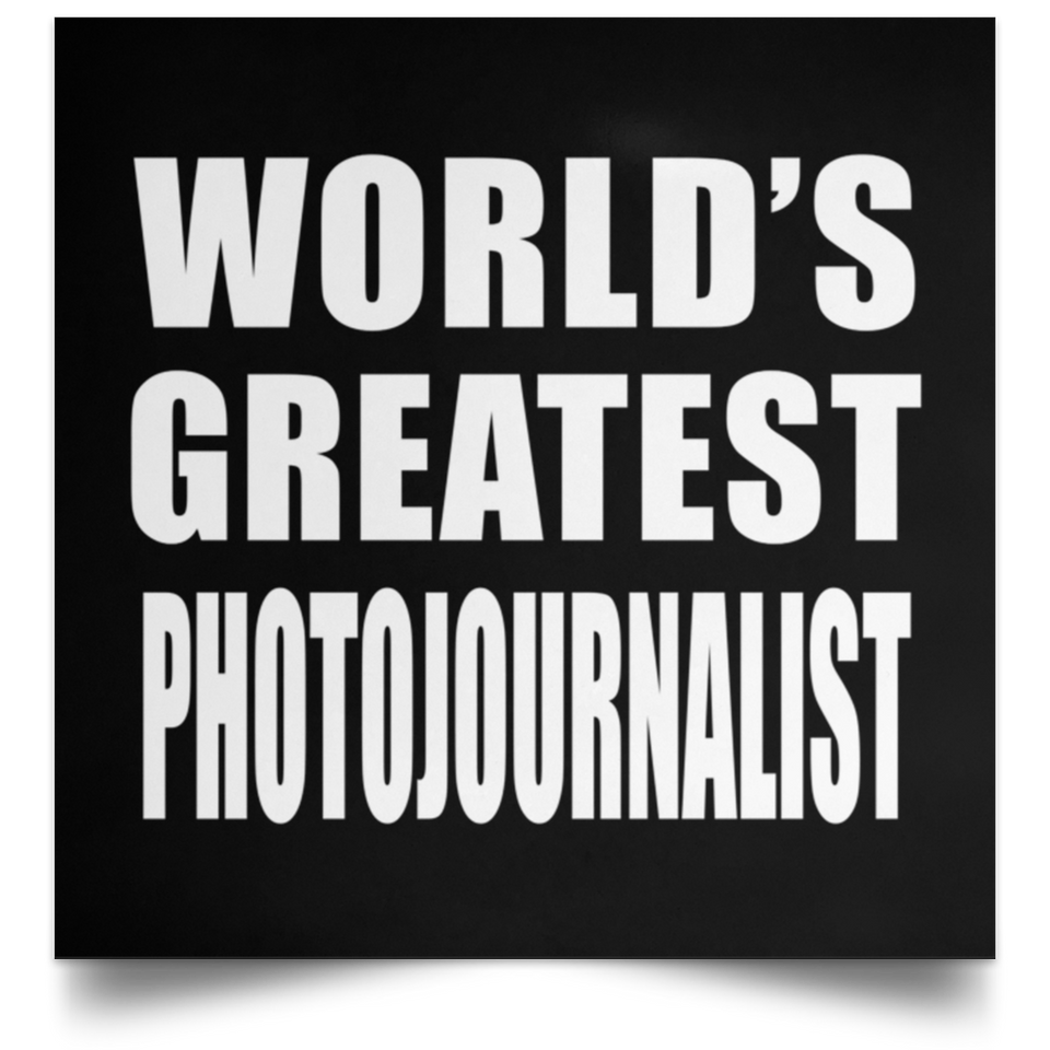 World's Greatest Photojournalist - Poster Square