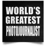 World's Greatest Photojournalist - Poster Square