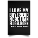 I Love My Boyfriend More Than Flugel Horn - Poster Portrait