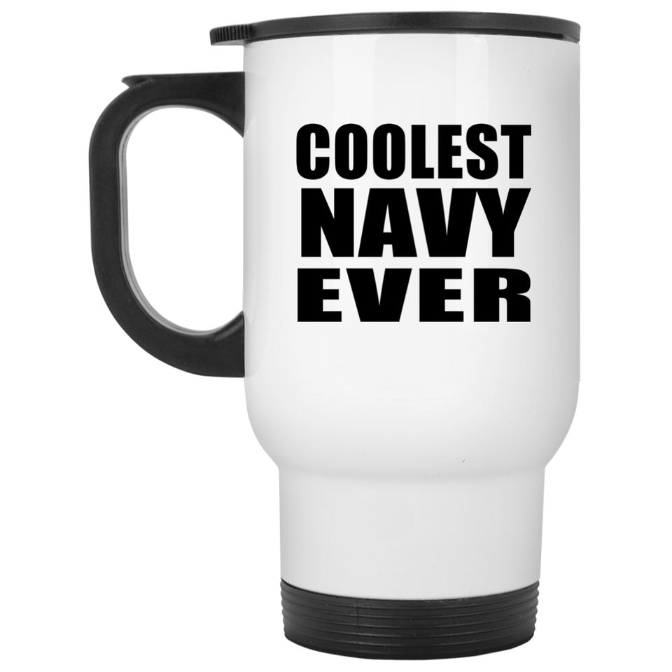 Coolest Navy Ever - White Travel Mug