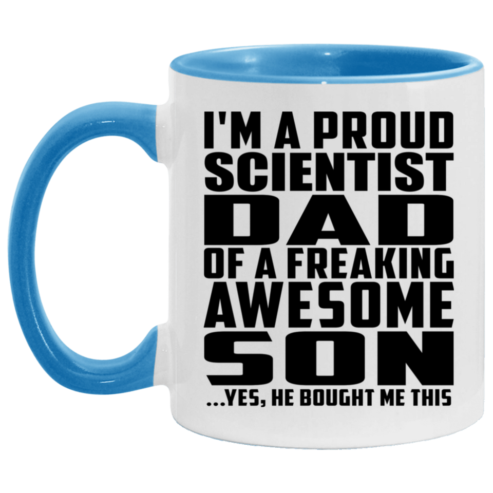 Proud Scientist Dad Of Awesome Son - 11oz Accent Mug Blue